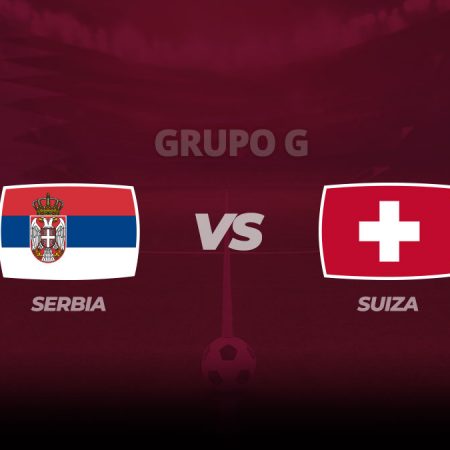 Serbia vs Suiza: Pronósticos y momios de apuestas